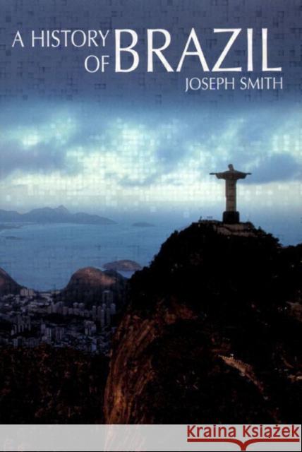 A History of Brazil Joseph Smith 9780582257719 Taylor and Francis - książka