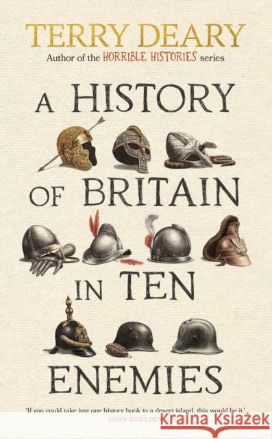 A History of Britain in Ten Enemies Terry Deary 9780857506351 Transworld Publishers Ltd - książka