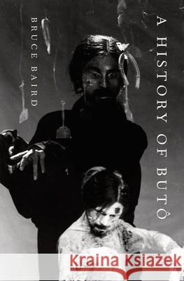 A History of Butô Baird, Bruce 9780197630273 Oxford University Press, USA - książka