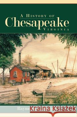 A History of Chesapeake, Virginia Raymond L. Harper 9781540218186 History Press Library Editions - książka