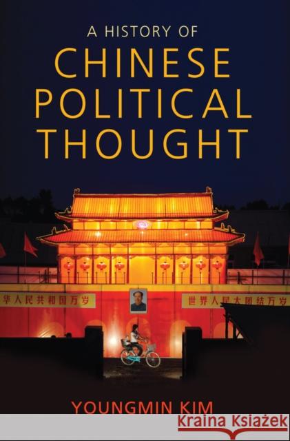 A History of Chinese Political Thought Kim, Youngmin 9780745652467 John Wiley & Sons - książka