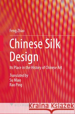 A History of Chinese Silk Art Feng Zhao 9789819510917 Springer - książka