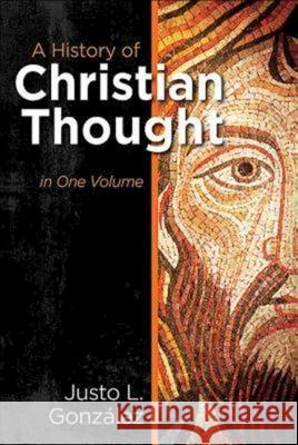 A History of Christian Thought in One Volume Gonzalez, Justo L. 9781426757778 Abingdon Press - książka