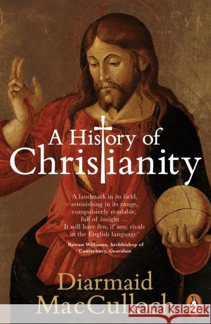 A History of Christianity: The First Three Thousand Years Diarmaid MacCulloch 9780141021898 Penguin Books Ltd - książka