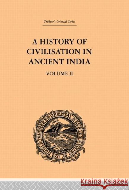 A History of Civilisation in Ancient India: Based on Sanscrit Literature: Volume II Chunder Dutt, Romesh 9780415865692 Routledge - książka