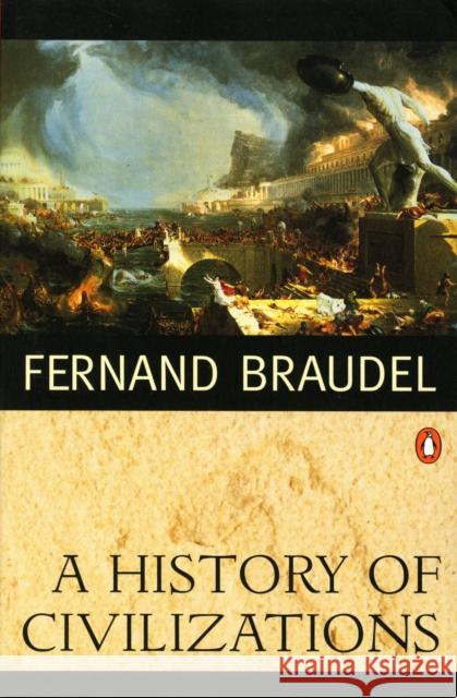 A History of Civilizations Fernand Braudel Richard Mayne 9780140124897 Penguin Books - książka