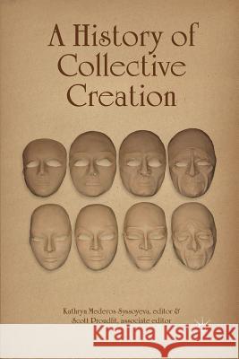 A History of Collective Creation Kathryn Mederos Syssoyeva Scott Proudfit K. Syssoyeva 9781349461349 Palgrave MacMillan - książka