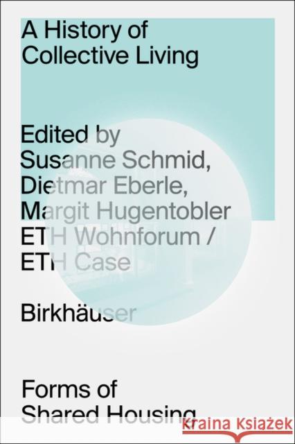 A History of Collective Living Susanne Schmid 9783035628005 Birkhauser - książka