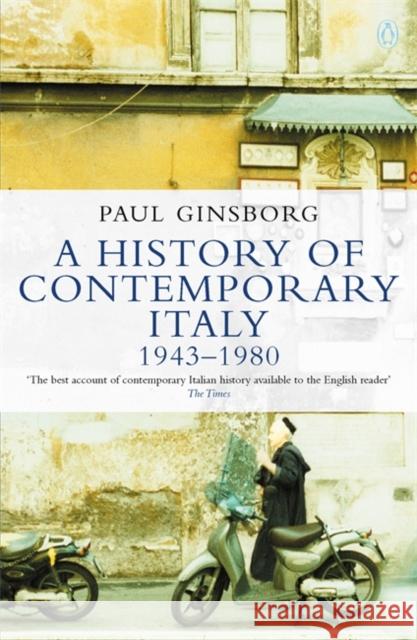A History of Contemporary Italy: 1943-80 Paul Ginsborg 9780140124965 Penguin Books Ltd - książka