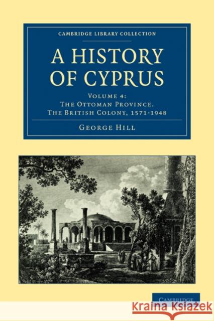 A History of Cyprus George Hill Harry Luke 9781108020657 Cambridge University Press - książka
