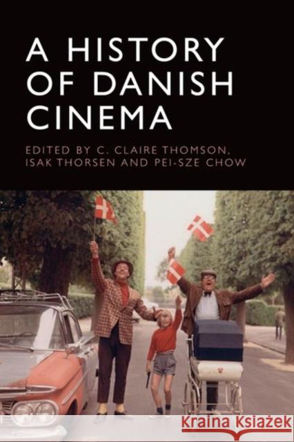 A History of Danish Cinema  9781474461122 Edinburgh University Press - książka