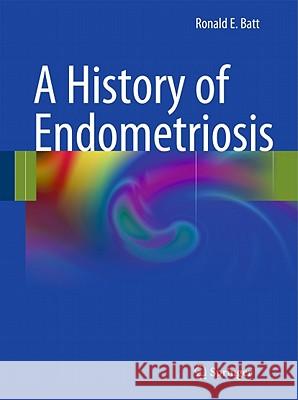 A History of Endometriosis Ronald Batt 9780857295842  - książka