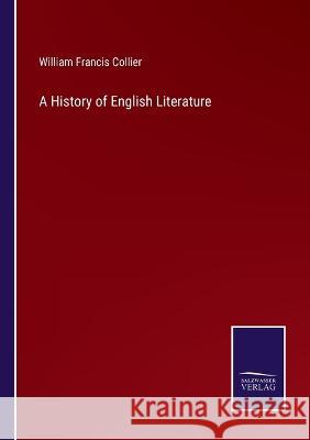 A History of English Literature William Francis Collier   9783375044725 Salzwasser-Verlag - książka