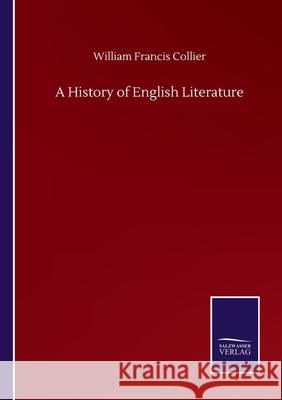 A History of English Literature William Francis Collier 9783752509144 Salzwasser-Verlag Gmbh - książka