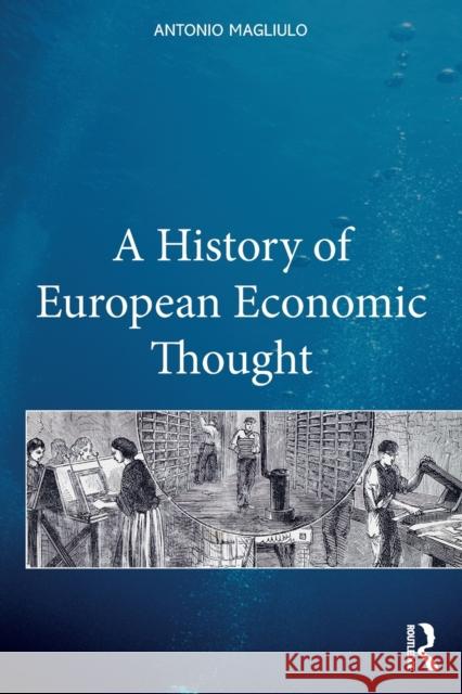 A History of European Economic Thought Antonio Magliulo 9781032037653 Routledge - książka