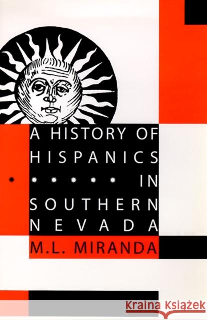 A History of Hispanics in Southern Nevada M. L. Miranda Malvin Miranda 9780874172911 University of Nevada Press - książka