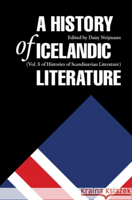 A History of Icelandic Literature Daisy Neijmann 9780803233461 University of Nebraska Press - książka
