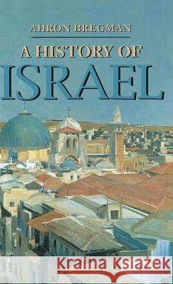 A History of Israel Ahron Bregman 9780333676318 Palgrave MacMillan - książka