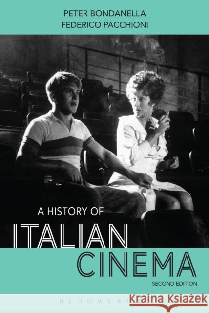 A History of Italian Cinema Peter Bondanella Federico Pacchioni 9781501307638 Bloomsbury Academic - książka