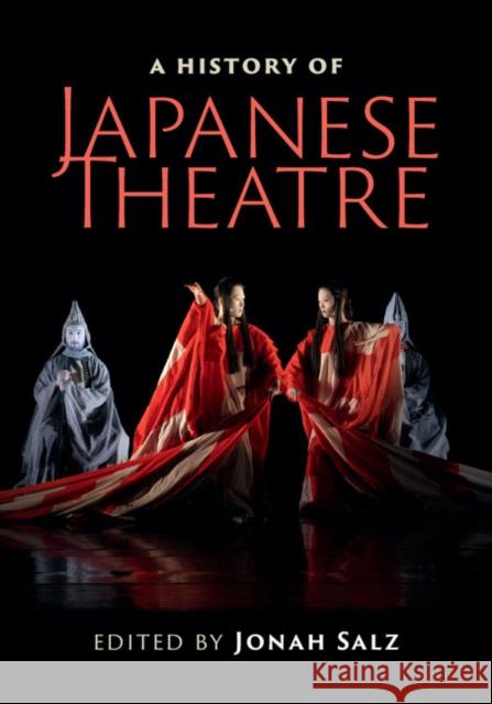 A History of Japanese Theatre Jonah Salz 9781107034242 CAMBRIDGE UNIVERSITY PRESS - książka