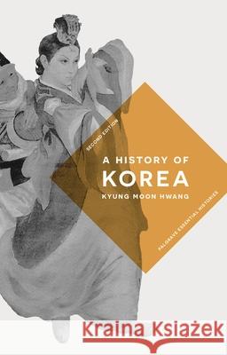 A History of Korea Kyung Moon Hwang 9781137573575 Palgrave He UK - książka