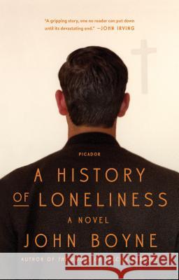 A History of Loneliness John Boyne 9781250094643 Picador USA - książka
