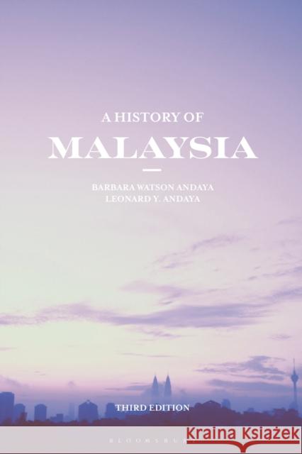 A History of Malaysia Andaya, Barbara Watson|||Andaya, Leonard Y. 9780230293540 Bloomsbury Publishing PLC - książka