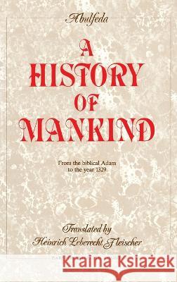 A History of Mankind Abu Al-Fida Ismail Ib Heinrich Leberecht Fleischer 9781850770732 Darf Publishers - książka