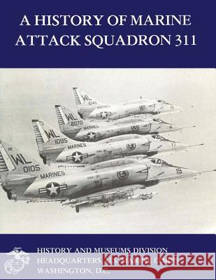 A History of Marine Attack Squadron 311 Usmc Major William J. Sambito 9781499582505 Createspace - książka