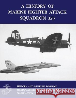 A History of Marine Fighter Attack Squadron 323 Usmcr Colonel Gerald R. Pitzl 9781499581973 Createspace - książka