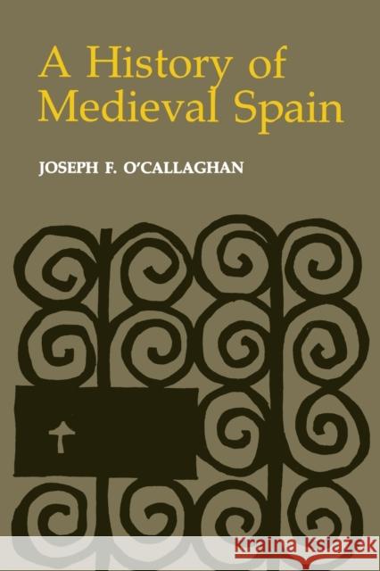 A History of Medieval Spain Joseph F. O'Callaghan 9780801492648 Cornell University Press - książka