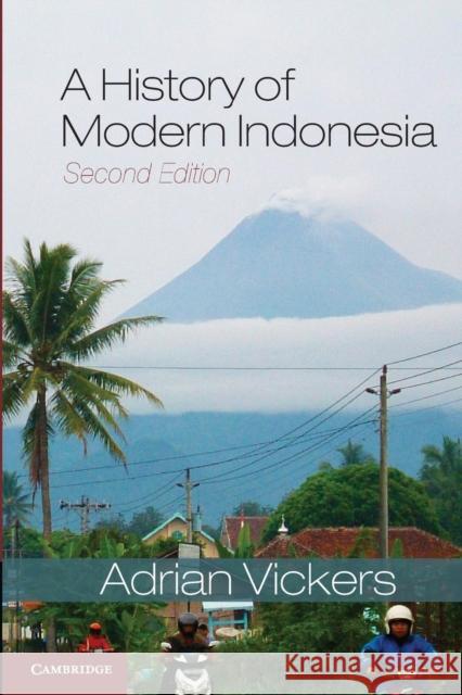 A History of Modern Indonesia Adrian Vickers (University of Sydney) 9781107624450 Cambridge University Press - książka