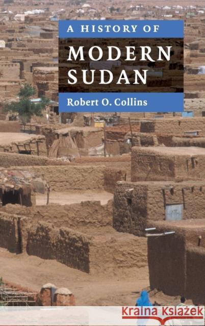 A History of Modern Sudan Robert O. Collins 9780521858205 Cambridge University Press - książka
