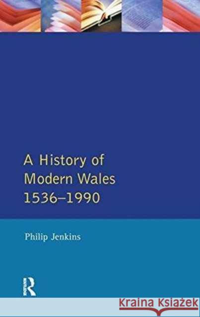 A History of Modern Wales 1536-1990 Philip Jenkins 9781138176034 Routledge - książka