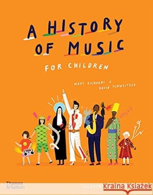 A History of Music for Children Mary Richards David Schweitzer Rose Blake 9780500652473 Thames & Hudson Ltd - książka