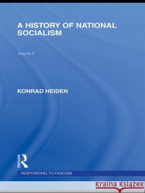 A History of National Socialism Konrad Heiden   9780415580779 Taylor & Francis - książka