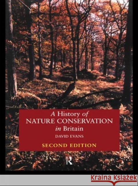 A History of Nature Conservation in Britain David Evans 9780415144926 Routledge - książka