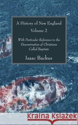 A History of New England, Volume 2 Isaac Backus 9781666726039 Wipf & Stock Publishers - książka