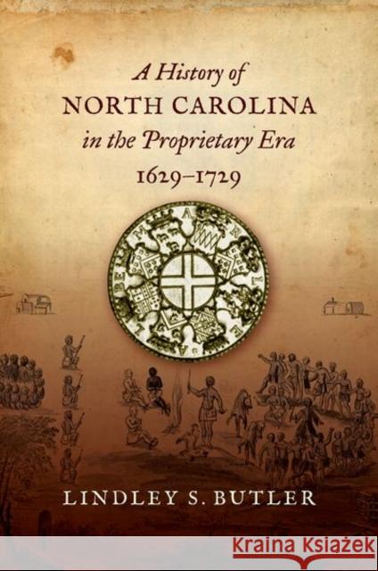 A History of North Carolina in the Proprietary Era, 1629-1729 Lindley S. Butler 9781469667560 University of North Carolina Press - książka