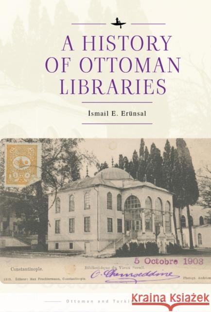 A History of Ottoman Libraries  9781644698624 INGRAM PUBLISHER SERVICES - książka