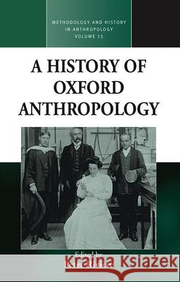 A History of Oxford Anthropology  9781845453480 BERGHAHN BOOKS - książka