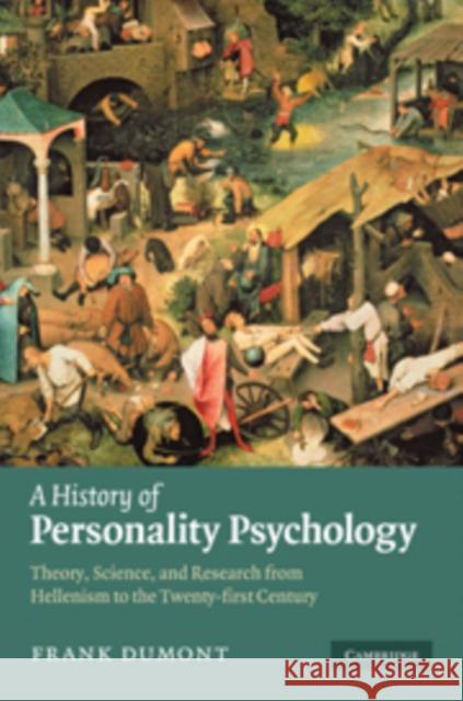 A History of Personality Psychology: Theory, Science, and Research from Hellenism to the Twenty-First Century Dumont, Frank 9780521116329  - książka