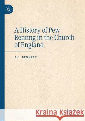A History of Pew Renting in the Church of England J.C. Bennett 9783031544293 Springer Nature Switzerland - książka