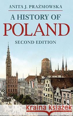 A History of Poland Anita J. Prazmowska 9780230252356 Palgrave MacMillan - książka