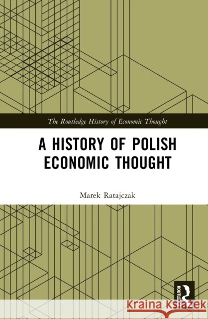A History of Polish Economic Thought Marek Ratajczak 9781032655635 Routledge - książka