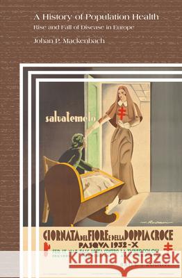 A History of Population Health: Rise and Fall of Disease in Europe Johan P. Mackenbach 9789004425828 Brill - książka