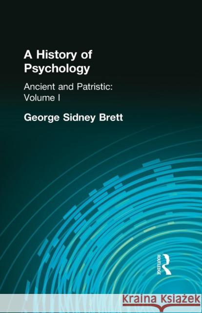 A History of Psychology: Ancient and Patristic Volume I George Sidney Brett 9781138871113 Routledge - książka