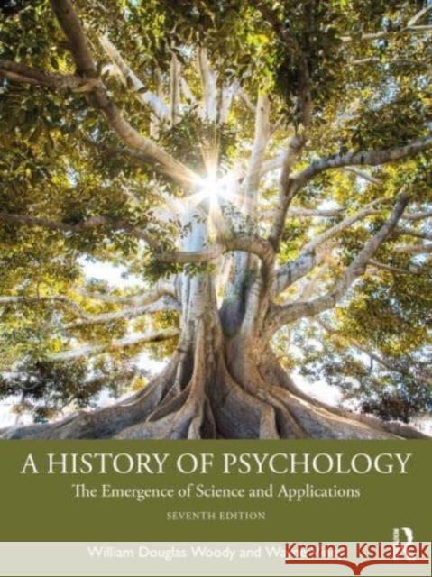 A History of Psychology: The Emergence of Science and Applications William Douglas Woody Wayne Viney 9781032035086 Routledge - książka