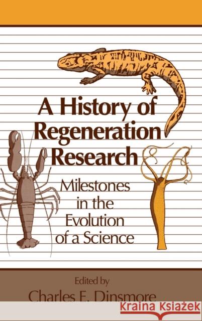 A History of Regeneration Research Dinsmore, Charles E. 9780521392716 CAMBRIDGE UNIVERSITY PRESS - książka