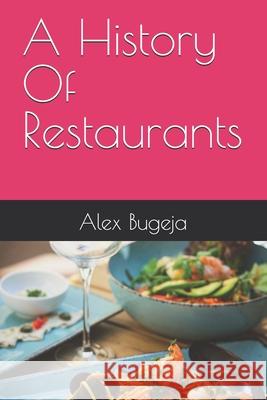 A History Of Restaurants Alex Bugeja 9798307719947 Independently Published - książka